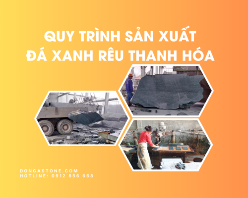 quy trinh san xuat da xanh reu thanh hoa
