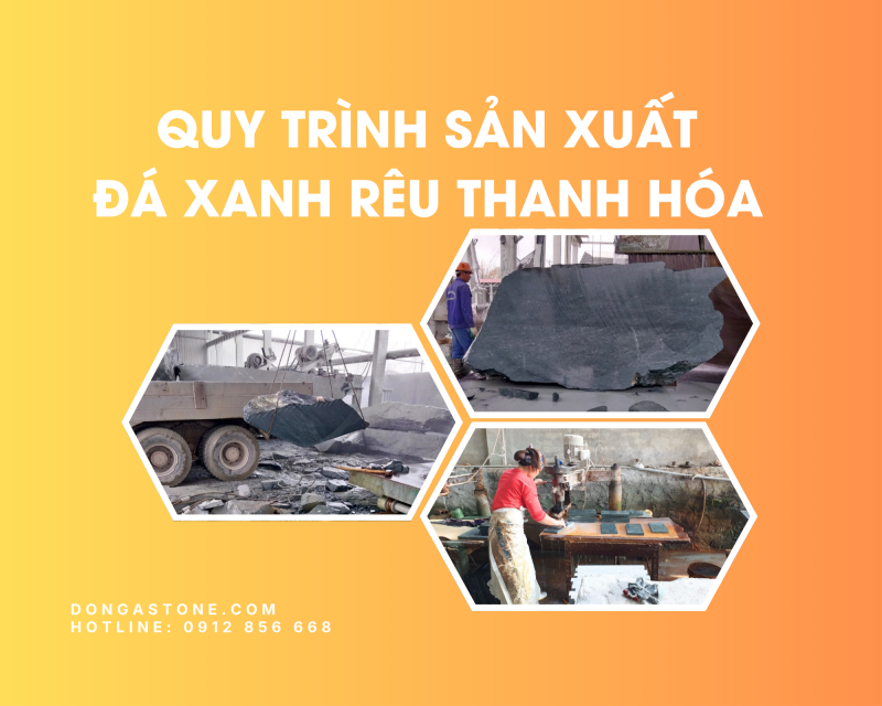 quy trinh san xuat da xanh reu thanh hoa